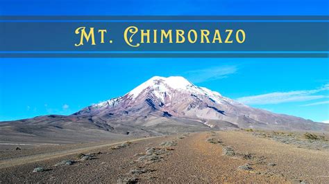 Mt. Chimborazo in Ecuador: How To Visit and What To See? - My Trip To ...