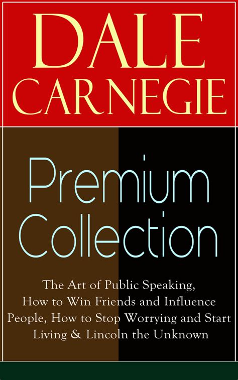 DALE CARNEGIE Premium Collection by Dale Carnegie - Book - Read Online