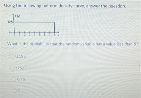 [Solved] Using the following uniform density curve | SolutionInn