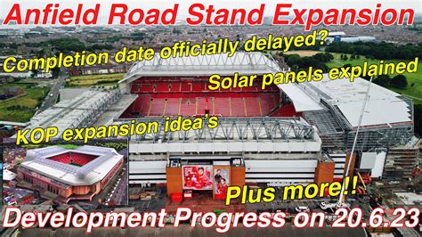 Anfield Road Stand Expansion on 20.6.23. Is it Officially late? KOP ...