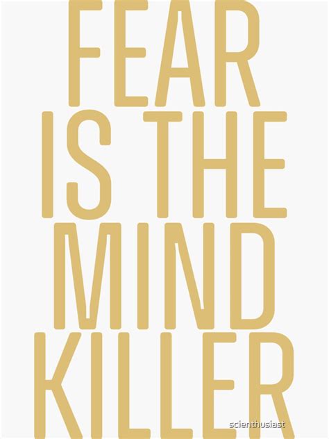 "Fear Is The Mind Killer" Sticker for Sale by scienthusiast | Redbubble