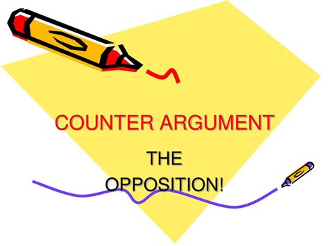 PPT - COUNTER ARGUMENT PowerPoint Presentation, free download - ID:2129968