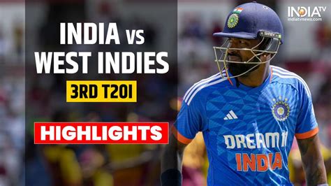 IND vs WI 3rd T20I Highlights – India TV