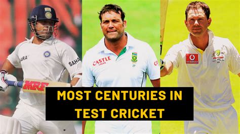 List of Most Centuries in Test Cricket (Top 10) - Cricket News, Stats & Records, Fantasy Tips ...