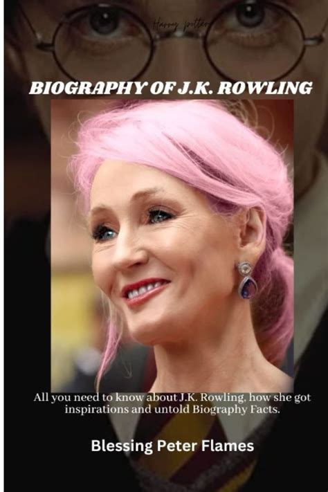 BIOGRAPHY OF J.K. ROWLING: All You Need To Know About J.K. Rowling, How ...