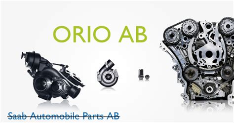 SAABLOG-IN, le blog Saab: Communiqué de presse: Saab Automobile Parts AB va devenir "Orio AB"