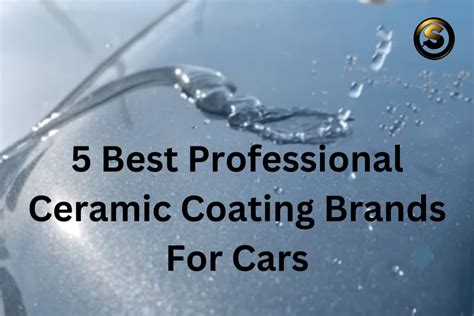 5 Best Professional Ceramic Coating Brands For Cars - Sleek Auto Paint