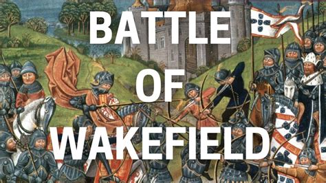 The Battle of Wakefield - YouTube