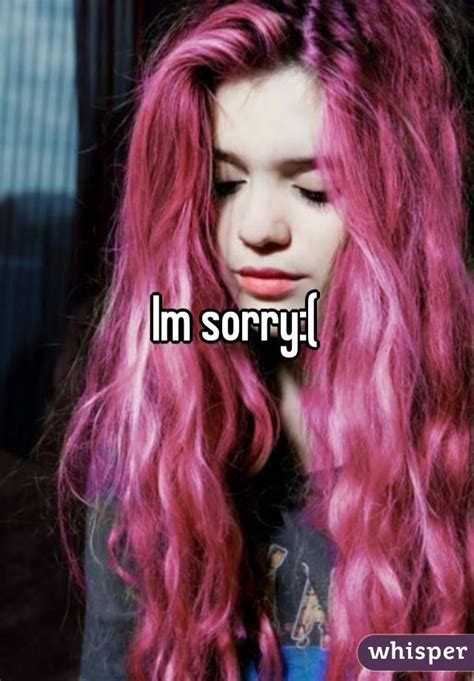 Im sorry:(