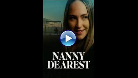 Watch Nanny Dearest (2023) Full Movie Online Free