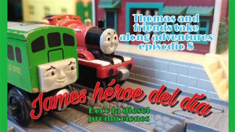 Thomas and friends take along adventures episodio 8: james héroe del ...