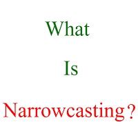 What Is Narrowcasting ? Narrowcasting Definition ? Narrowcasting ...