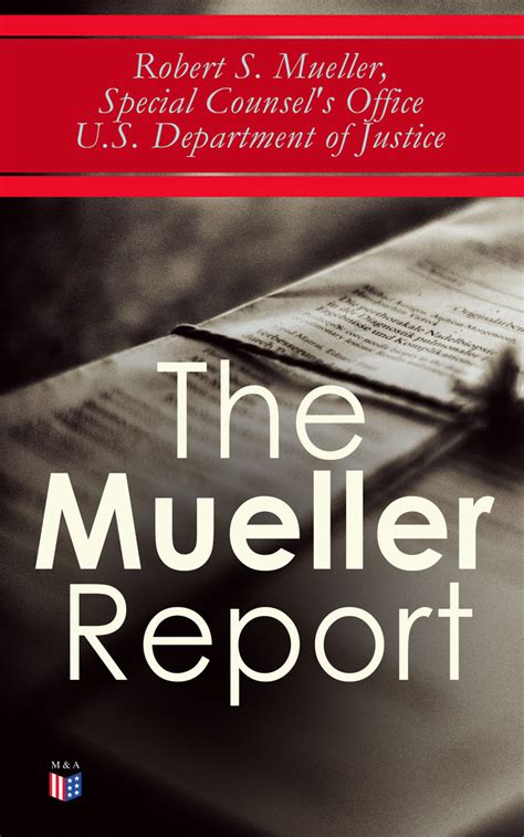 Read The Mueller Report Online by Robert S. Mueller and Special Counsel's Office U.S. Department ...