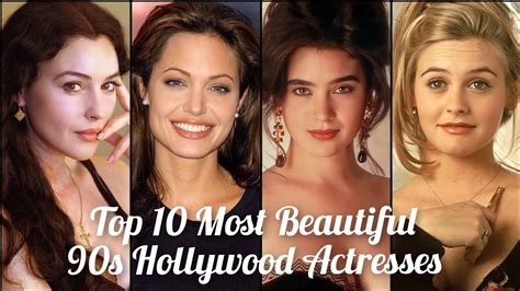 Top 10 Most Beautiful 90s Hollywood Actresses 🌍 - YouTube