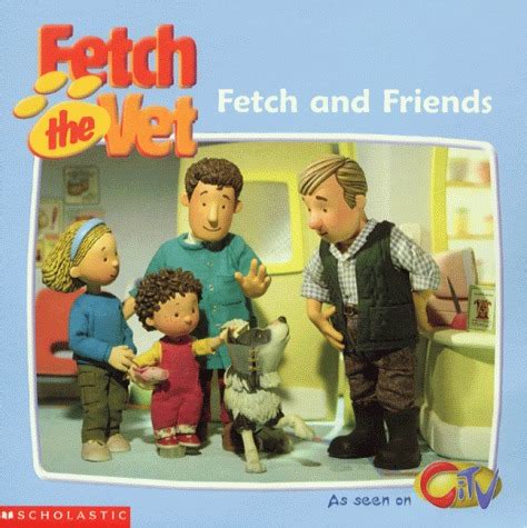 Fetch and Friends (Fetch the Vet) by Stephen Thraves | Goodreads