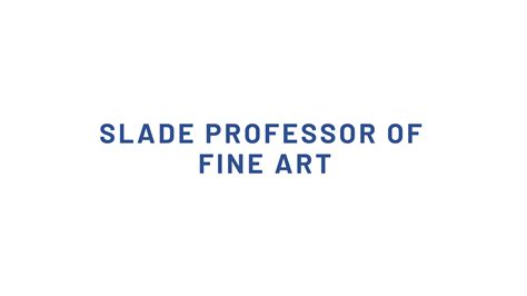 Slade School of Fine Art | Art Schools Reviews