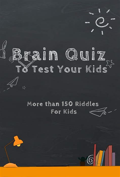 Brain Quiz To Test Your Kids: More than 150 Riddles For Kids: Brain Quiz For Kids by Tiffany ...