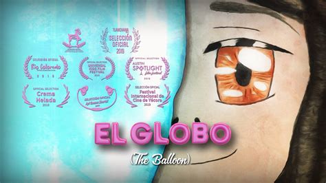 EL GLOBO (THE BALLOON) - 2018 - YouTube