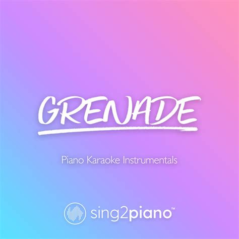 Grenade (Piano Karaoke Instrumentals) | Sing2Piano
