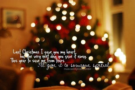 Christmas Quotes, Christmas Images Last Christmas I gave you my heart but the very next ...