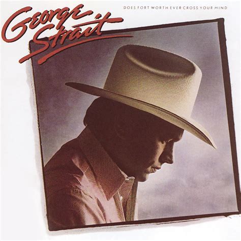 George Strait - Does Fort Worth Ever Cross Your Mind | iHeart