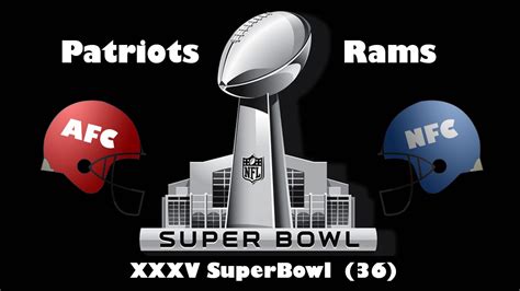 2002 Super Bowl XXXVI Rams Vs Patriots - YouTube