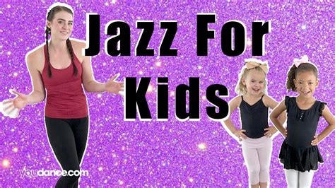 For KIDS - learn about JAZZ *Follow Along* | YouDance.com - YouTube