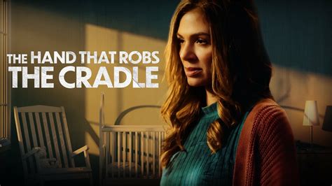 The Hand That Robs the Cradle - Lifetime Movie - Where To Watch