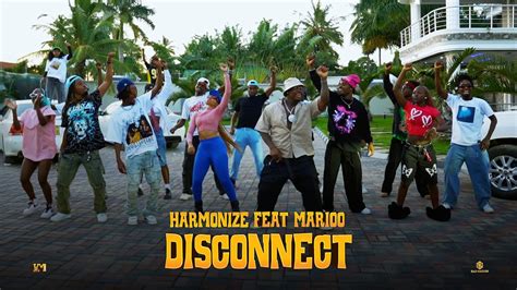 Download Video | Harmonize Ft. Marioo – Disconnect ( Dance)