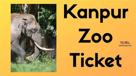 Kanpur Zoo Ticket Booking 2023 Price, Timings, Contact Number