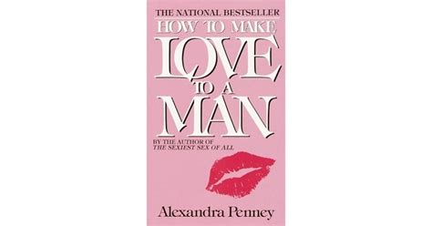 How to Make Love to a Man by Alexandra Penney