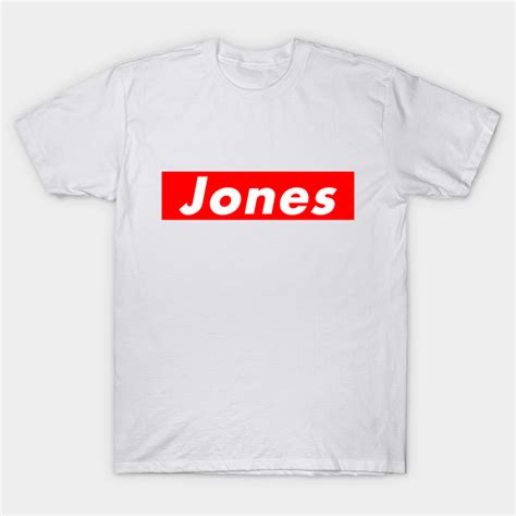 Jones - Jones - T-Shirt | TeePublic