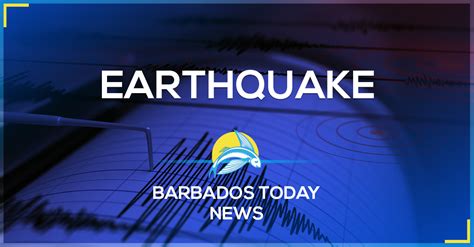 5.6 magnitude Earthquake recorded off Barbados - Barbados Today