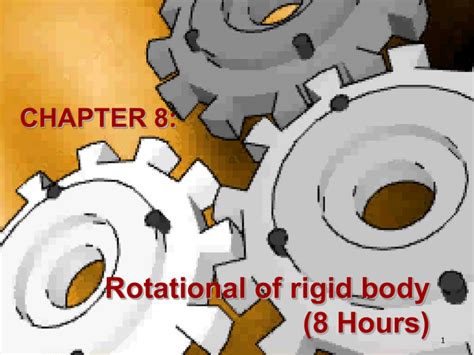 Chapter 7:Rotation of a Rigid Body