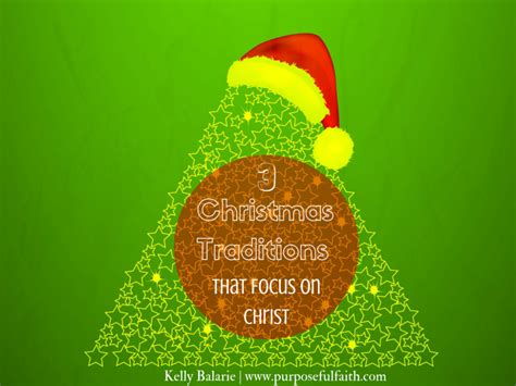 Christmas Traditions that Focus on Christ - Purposeful Faith