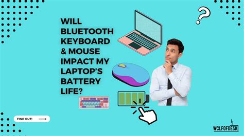 Does Bluetooth Keyboard & Mouse Impact Laptops Battery Life?