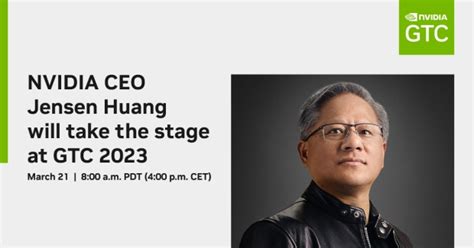 NVIDIA GTC 2023 keynote with CEO Jensen Huang is scheduled for March 21