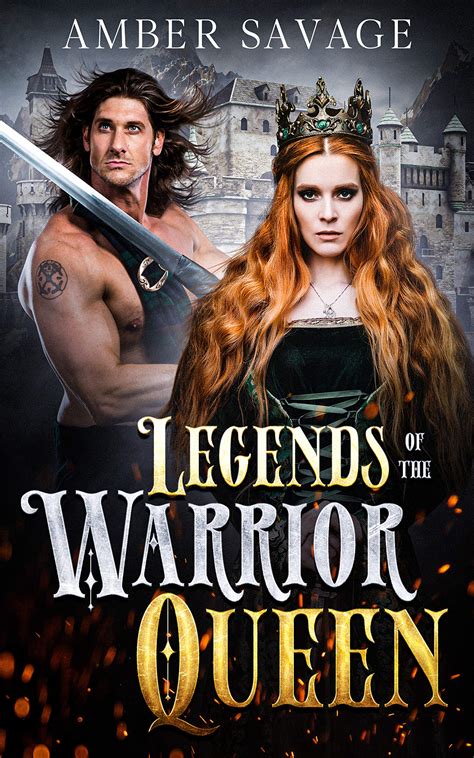 Legends of the Warrior Queen: by Amber Savage | Goodreads