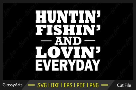 Hunting Fishing and Loving Everyday Svg Graphic by Glossyarts · Creative Fabrica