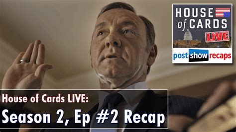 House of Cards Season 2, Episode 2 Recap: Chapter 15 - PostShowRecaps.com