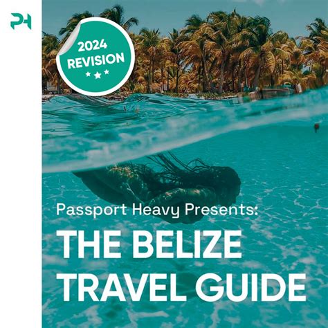 Belize Travel Guide (2024 Revision) — Passport Heavy