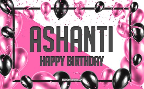 Download wallpapers Happy Birthday Ashanti, Birthday Balloons ...