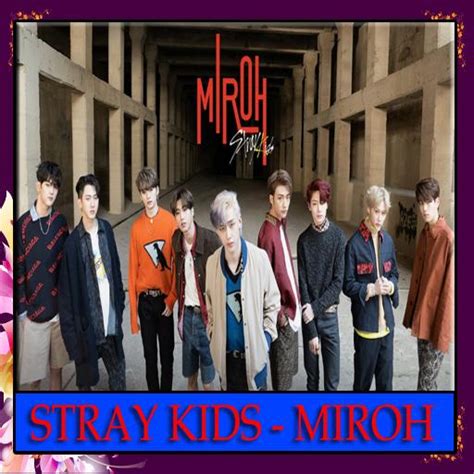 Stray Kids - 'MIROH' APK für Android herunterladen