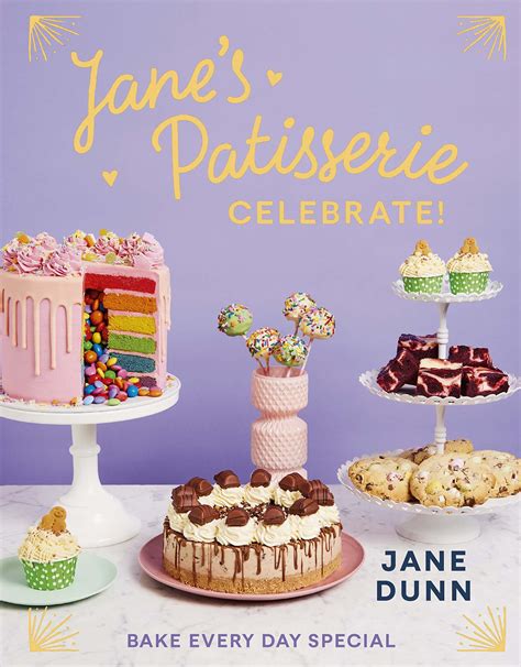 Jane's Patisserie Celebrate | New Cookbook by Jane Dunn, 2022