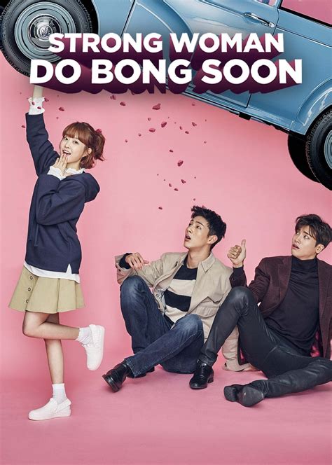 Strong Girl Bong-soon • Série TV (2017)