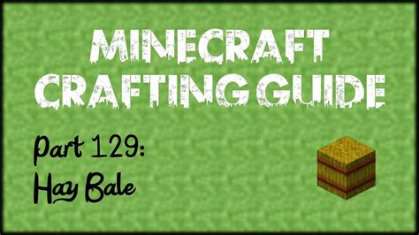 Minecraft Crafting Guide - Part 129: Hay Bale - YouTube