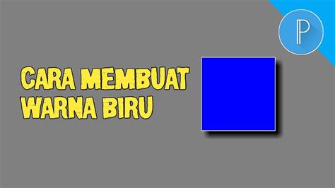 52+ Terpopuler Campuran Warna Supaya Jadi Biru, Campuran Warna