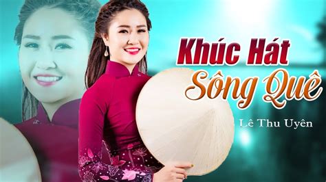 Những Bài Hát Trữ Tình Hay Nhất Về Quê Hương - Khúc Hát Sông Quê | Tất ...