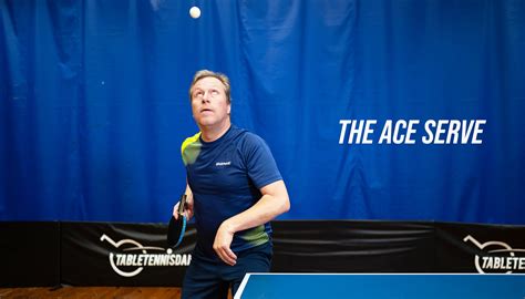 The Ace Serve - TableTennisDaily Academy