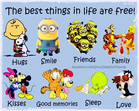 The best things in life are free.